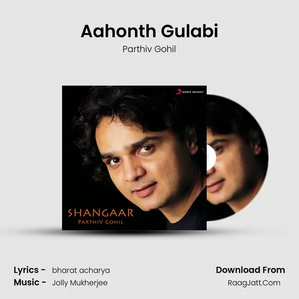 Aahonth Gulabi Song mp3 | Parthiv Gohil