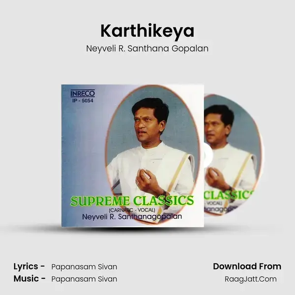 Karthikeya Song mp3 | Neyveli R. Santhana Gopalan