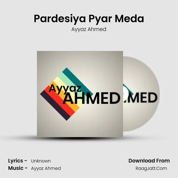 Pardesiya Pyar Meda mp3 song