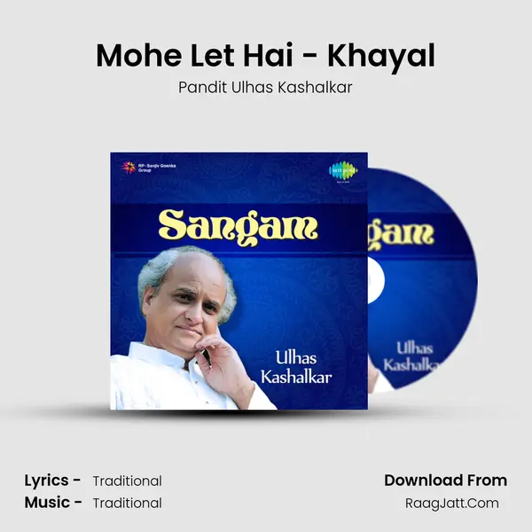 Mohe Let Hai - Khayal Song mp3 | Pandit Ulhas Kashalkar