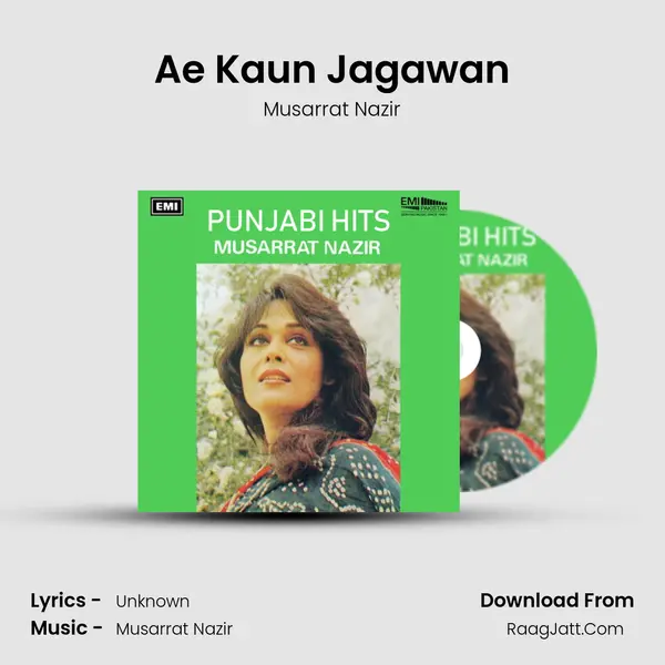 Ae Kaun Jagawan Song mp3 | Musarrat Nazir