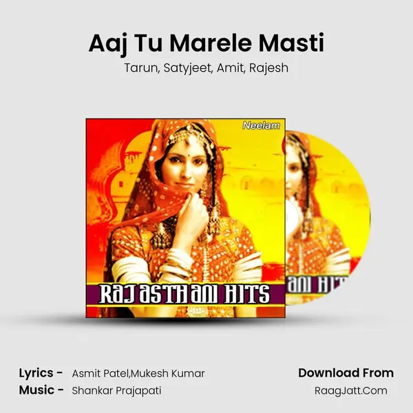 Aaj Tu Marele Masti Song mp3 | Tarun