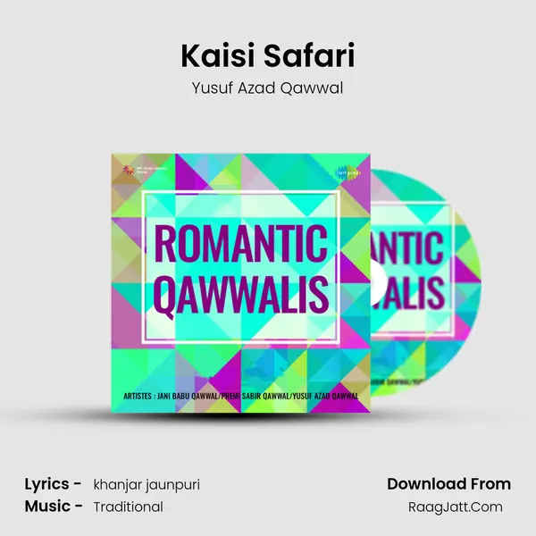 Kaisi Safari Song mp3 | Yusuf Azad Qawwal