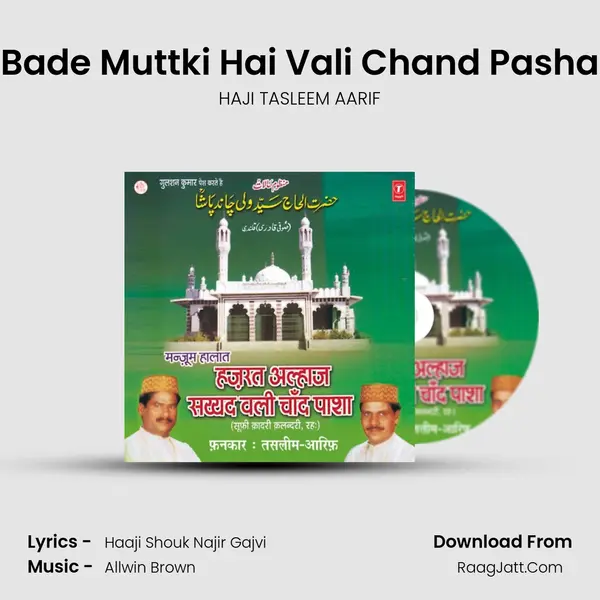 Bade Muttki Hai Vali Chand Pasha Song mp3 | HAJI TASLEEM AARIF