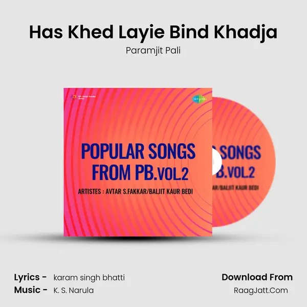 Has Khed Layie Bind Khadja Song mp3 | Paramjit Pali