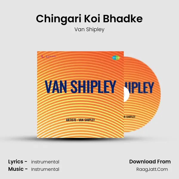 Chingari Koi Bhadke Song mp3 | Van Shipley