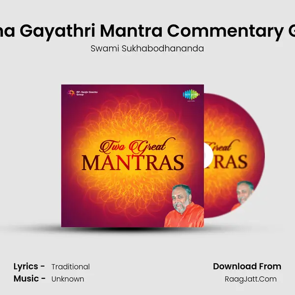 Om Chanting Guru Brahma Gayathri Mantra Commentary Gayathri Mantra Chanting Song mp3 | Swami Sukhabodhananda