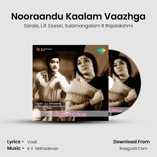 Nooraandu Kaalam Vaazhga Song mp3 | Sarala