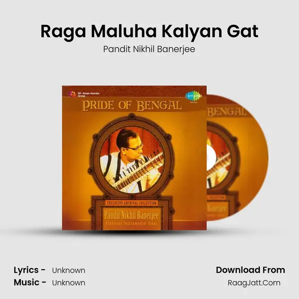 Raga Maluha Kalyan Gat Song mp3 | Pandit Nikhil Banerjee