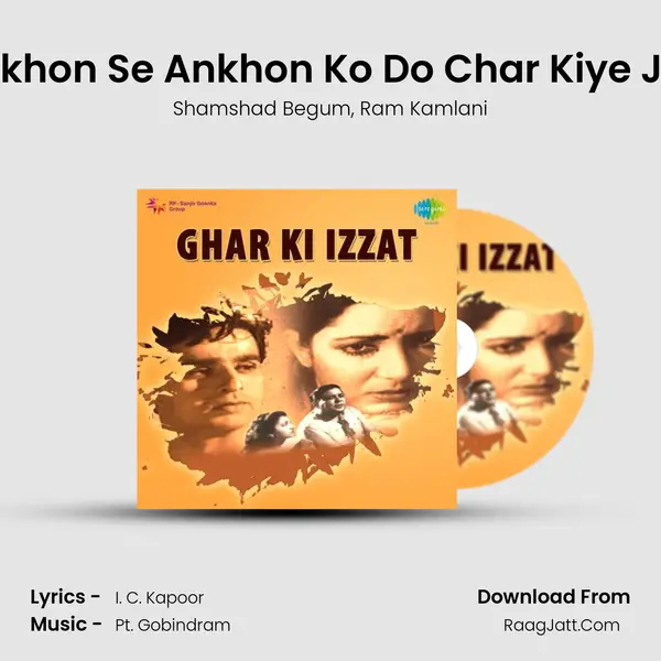 Ankhon Se Ankhon Ko Do Char Kiye Jao mp3 song