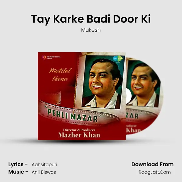 Tay Karke Badi Door Ki Song mp3 | Mukesh