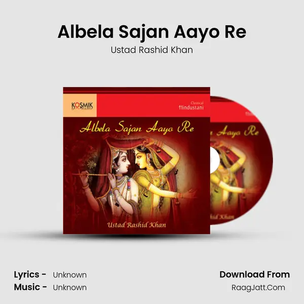 Albela Sajan Aayo Re Song mp3 | Ustad Rashid Khan