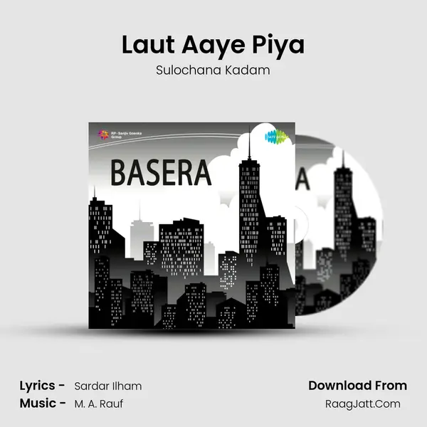 Laut Aaye Piya mp3 song