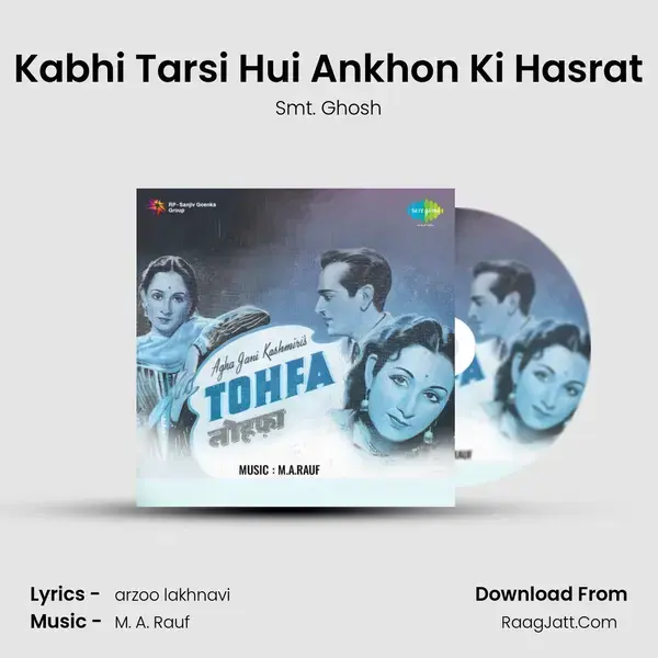 Kabhi Tarsi Hui Ankhon Ki Hasrat mp3 song