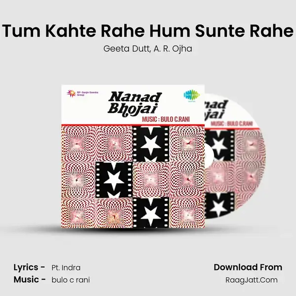 Tum Kahte Rahe Hum Sunte Rahe mp3 song