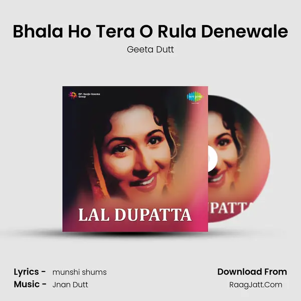 Bhala Ho Tera O Rula Denewale Song mp3 | Geeta Dutt