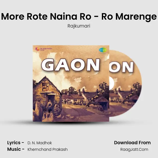 More Rote Naina Ro - Ro Marenge Song mp3 | Rajkumari