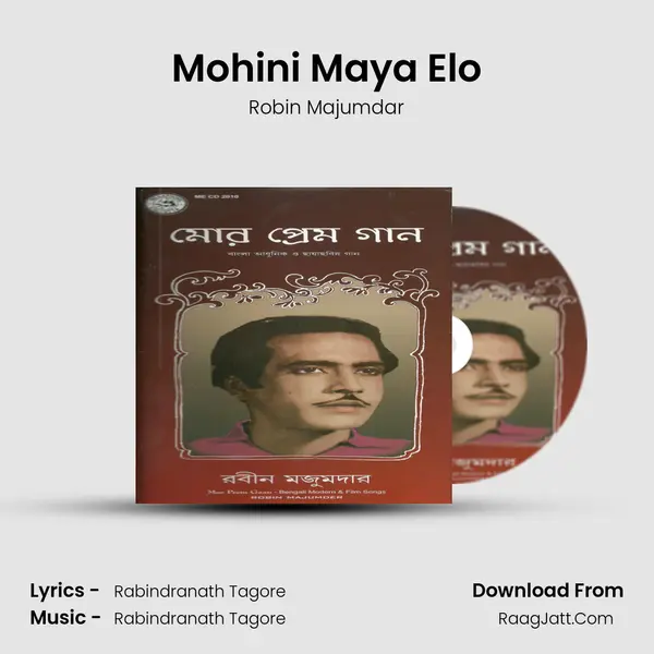 Mohini Maya Elo Song mp3 | Robin Majumdar