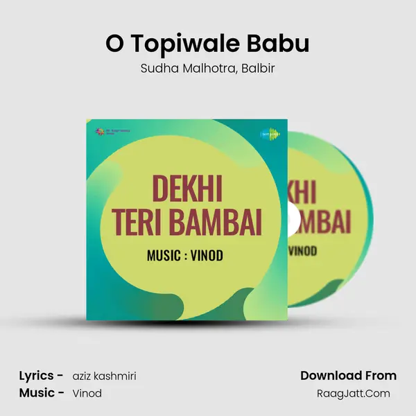 O Topiwale Babu Song mp3 | Sudha Malhotra