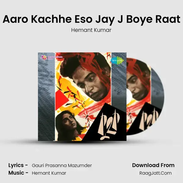 Aaro Kachhe Eso Jay J Boye Raat Song mp3 | Hemant Kumar