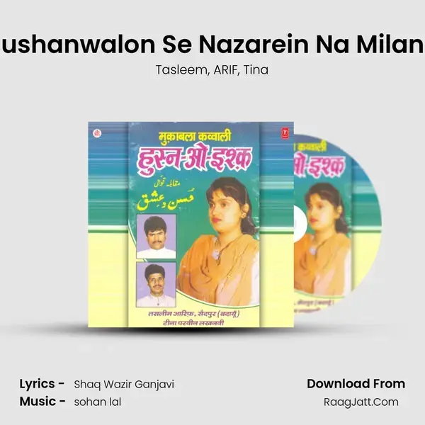 Hushanwalon Se Nazarein Na Milana Song mp3 | Tasleem