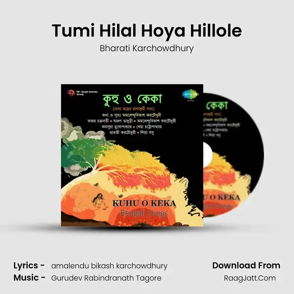 Tumi Hilal Hoya Hillole Song mp3 | Bharati Karchowdhury