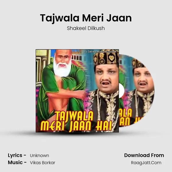 Tajwala Meri Jaan Song mp3 | Shakeel Dilkush