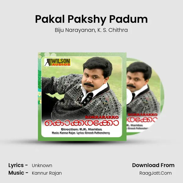 Pakal Pakshy Padum Song mp3 | Biju Narayanan