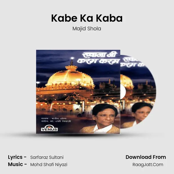 Kabe Ka Kaba Song mp3 | Majid Shola