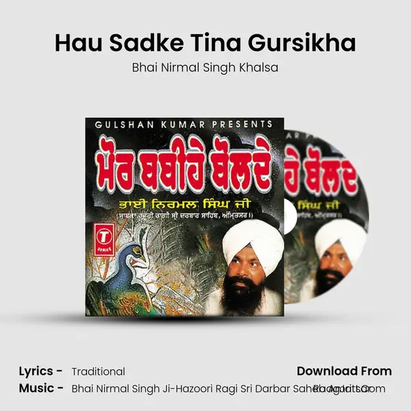 Hau Sadke Tina Gursikha Song mp3 | Bhai Nirmal Singh Khalsa