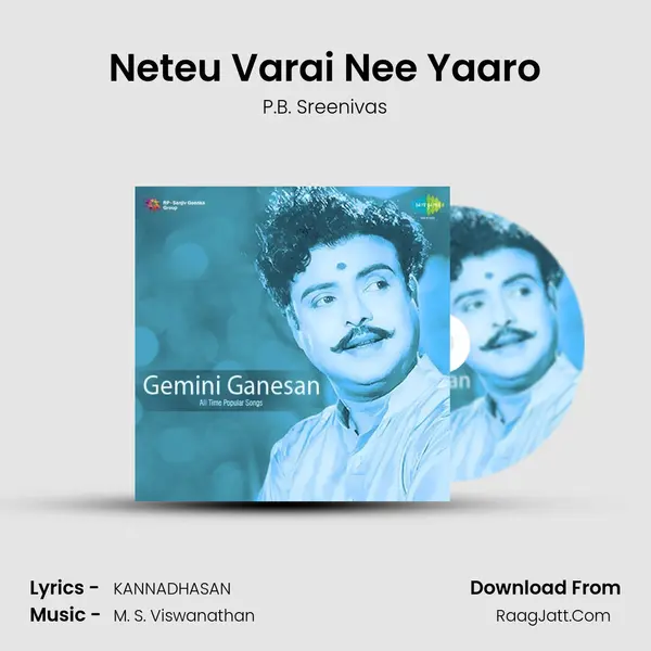 Neteu Varai Nee Yaaro Song mp3 | P.B. Sreenivas