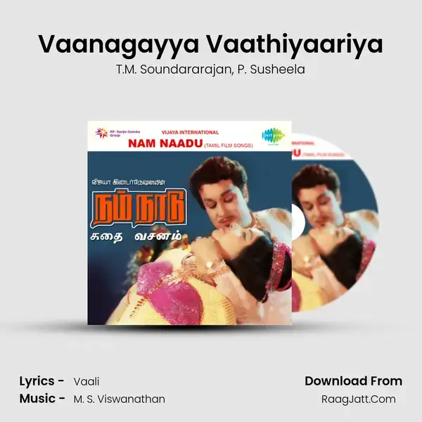 Vaanagayya Vaathiyaariya Song mp3 | T.M. Soundararajan