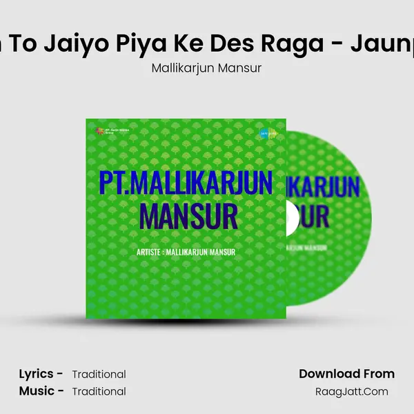 Hun To Jaiyo Piya Ke Des Raga - Jaunpuri Song mp3 | Mallikarjun Mansur