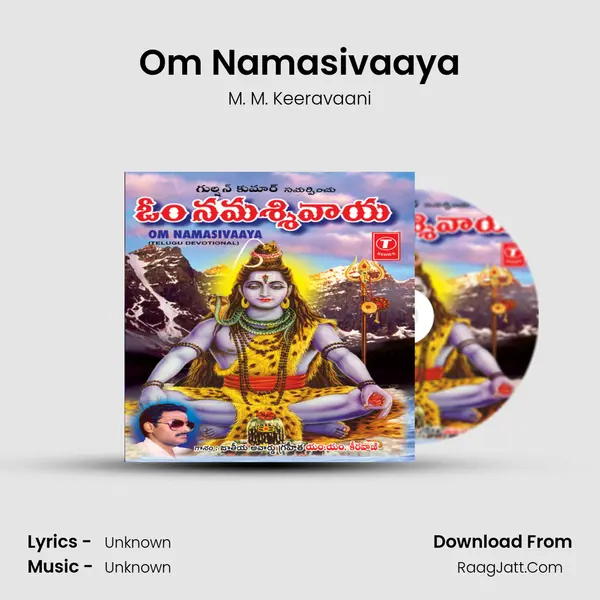 Om Namasivaaya - M. M. Keeravaani