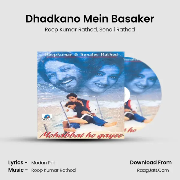 Dhadkano Mein Basaker mp3 song