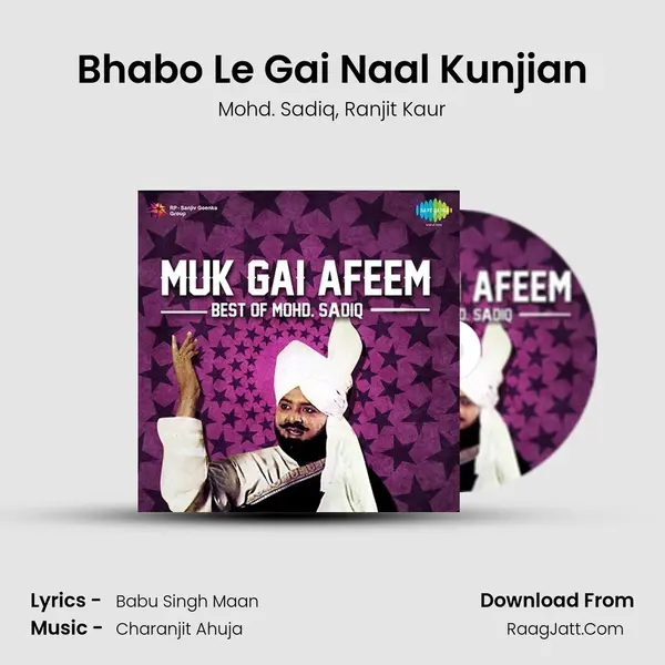 Bhabo Le Gai Naal Kunjian Song mp3 | Mohd. Sadiq