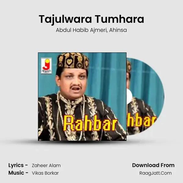 Tajulwara Tumhara Song mp3 | Abdul Habib Ajmeri