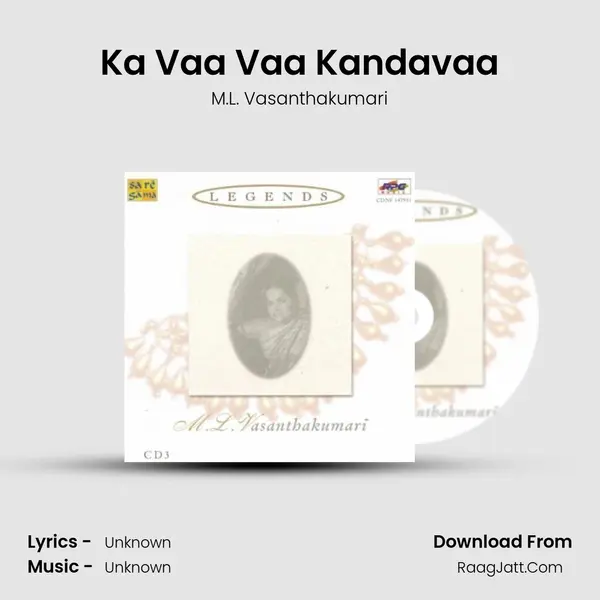 Ka Vaa Vaa Kandavaa Song mp3 | M.L. Vasanthakumari