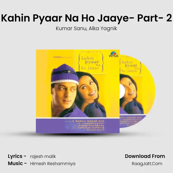 Kahin Pyaar Na Ho Jaaye- Part- 2 Song mp3 | Kumar Sanu