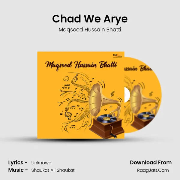 Chad We Arye Song mp3 | Maqsood Hussain Bhatti