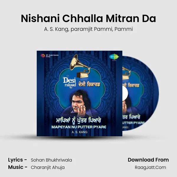 Nishani Chhalla Mitran Da Song mp3 | A. S. Kang