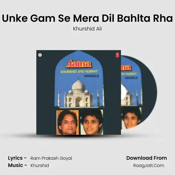 Unke Gam Se Mera Dil Bahlta Rha mp3 song