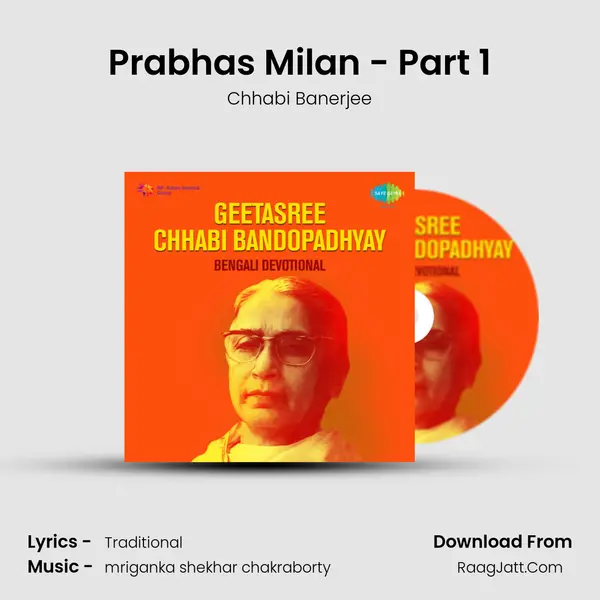 Prabhas Milan - Part 1 Song mp3 | Chhabi Banerjee