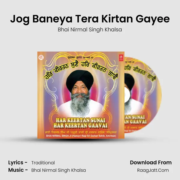 Jog Baneya Tera Kirtan Gayee Song mp3 | Bhai Nirmal Singh Khalsa