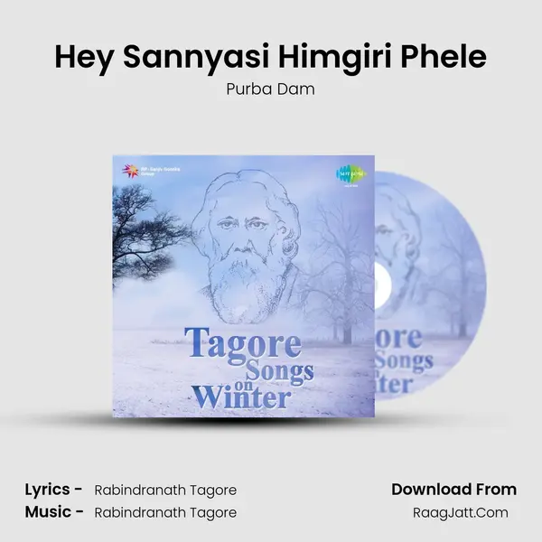 Hey Sannyasi Himgiri Phele Song mp3 | Purba Dam