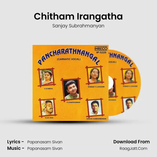 Chitham Irangatha Song mp3 | Sanjay Subrahmanyan