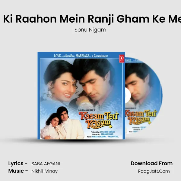 Zindagi Ki Raahon Mein Ranji Gham Ke Mele Hain Song mp3 | Sonu Nigam