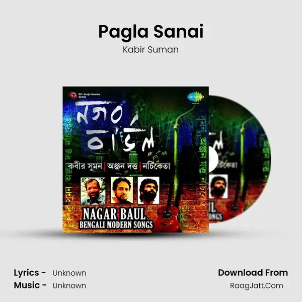 Pagla Sanai Song mp3 | Kabir Suman