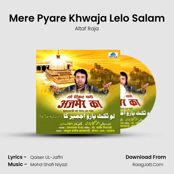 Mere Pyare Khwaja Lelo Salam Song mp3 | Altaf Raja