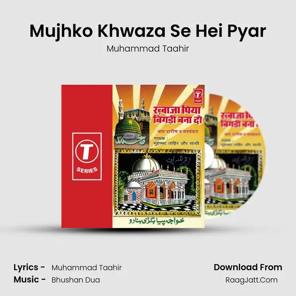 Mujhko Khwaza Se Hei Pyar Song mp3 | Muhammad Taahir